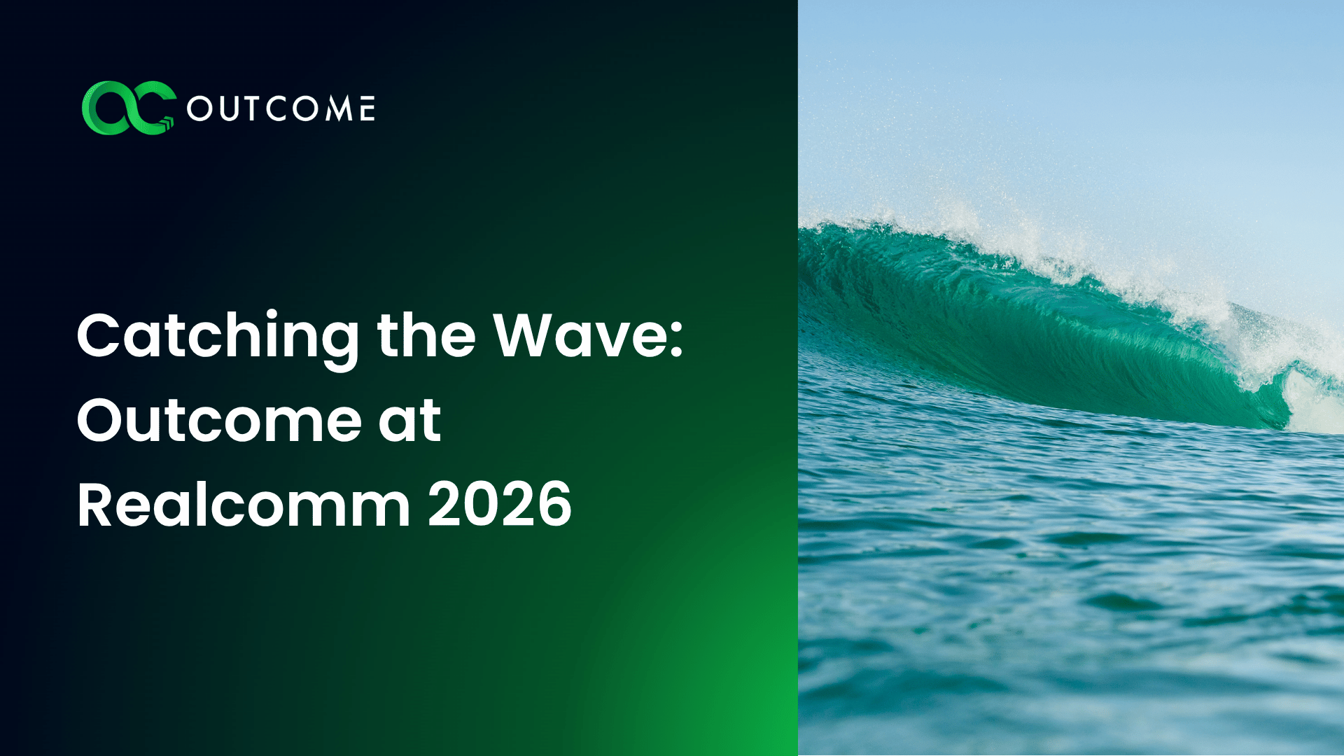 Catching the Wave: Outcome at Realcomm 2026