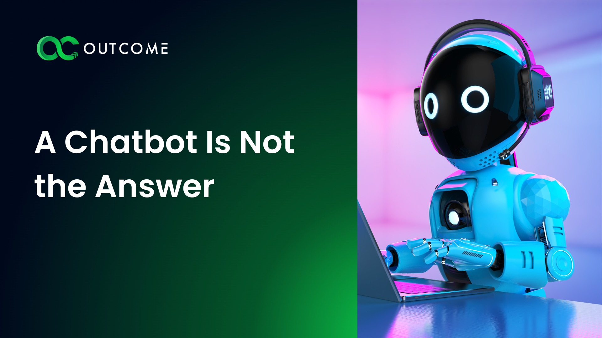 A Chatbot Is Not the Answer